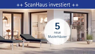 ScanHaus investiert: Fünf neue Musterhäuser ScanHaus investiert: Fünf neue Musterhäuser