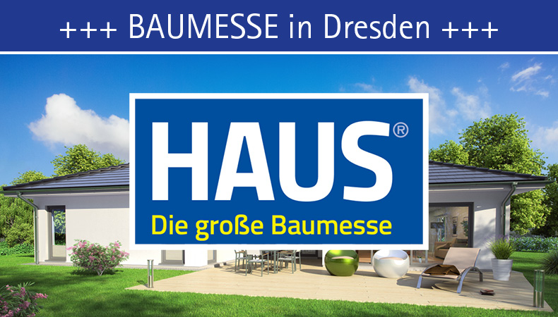 HAUS - Die große Baumesse in Dresden